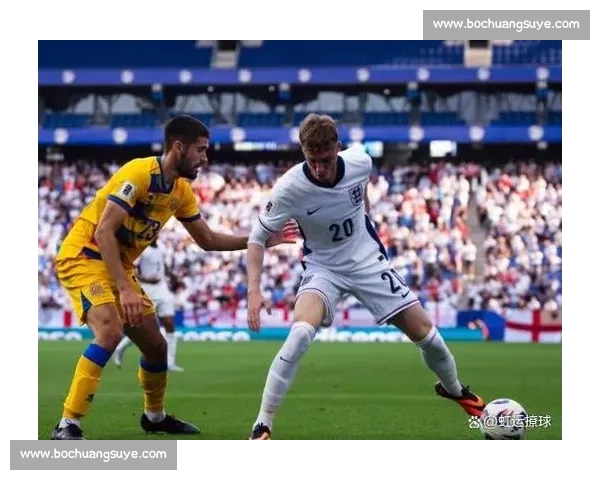 凯恩回归领航英格兰小胜安道尔 世预赛四连胜筑基石 凯恩回归领航英格兰小胜安道尔 世预赛四连胜筑基石